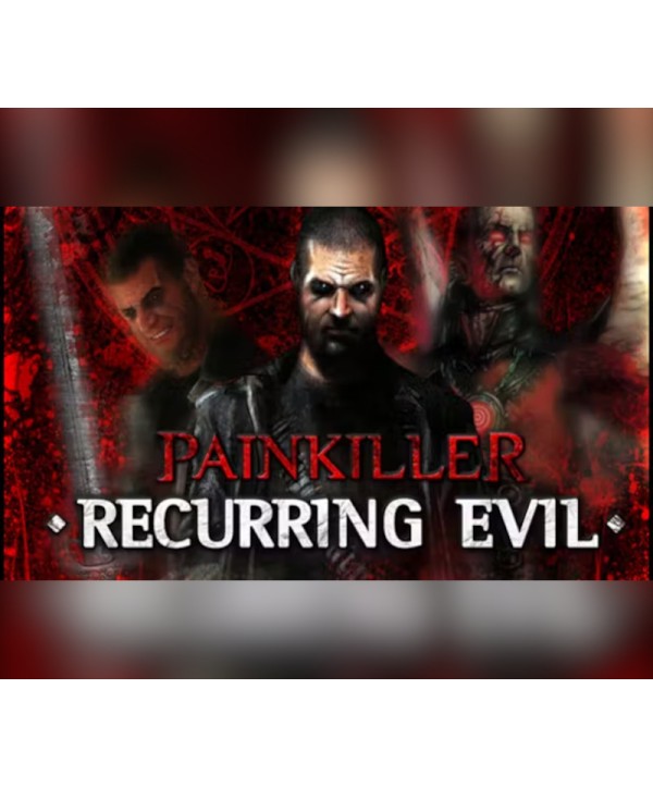 Painkiller: Recurring Evil Steam Key GLOBAL